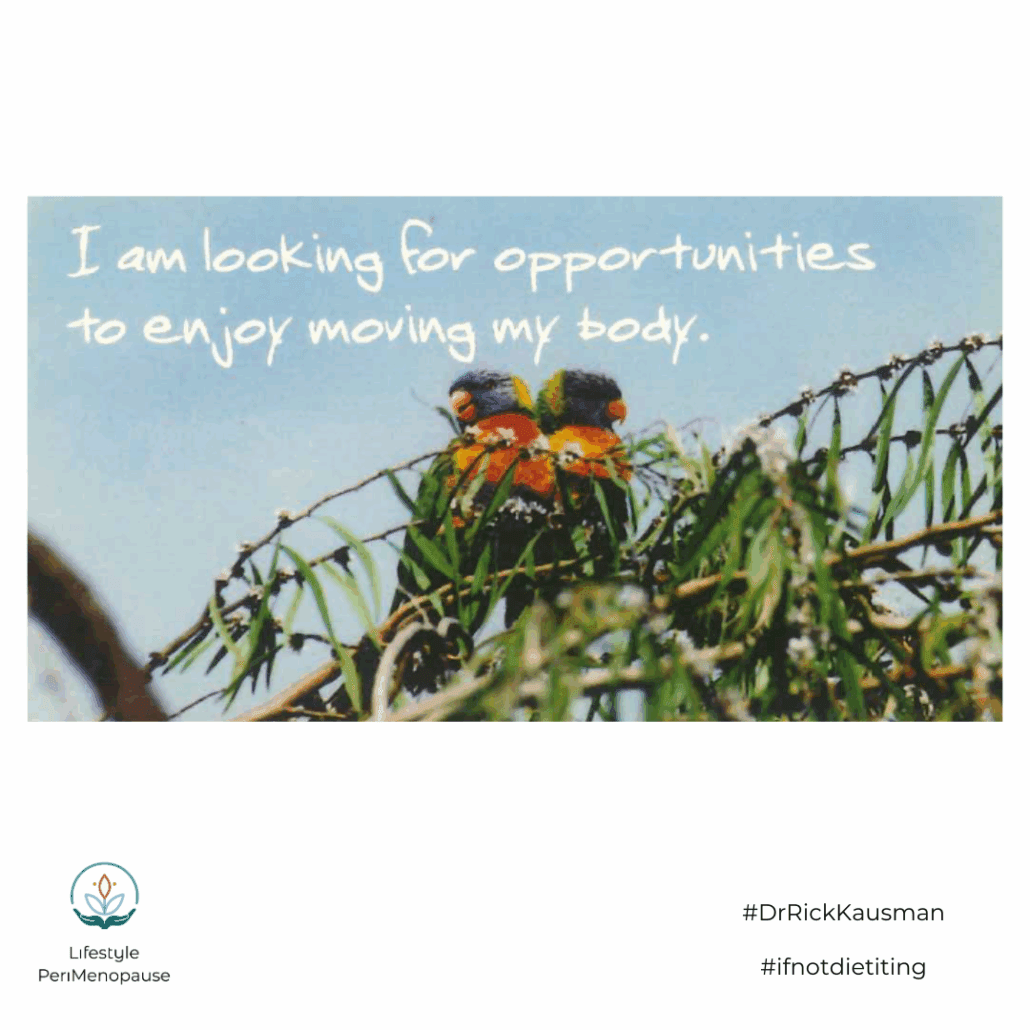 I am looking for opportunities to enjoy moving my body