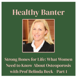 Tile from Healthy Banter podcast with Prof Belinda Beck